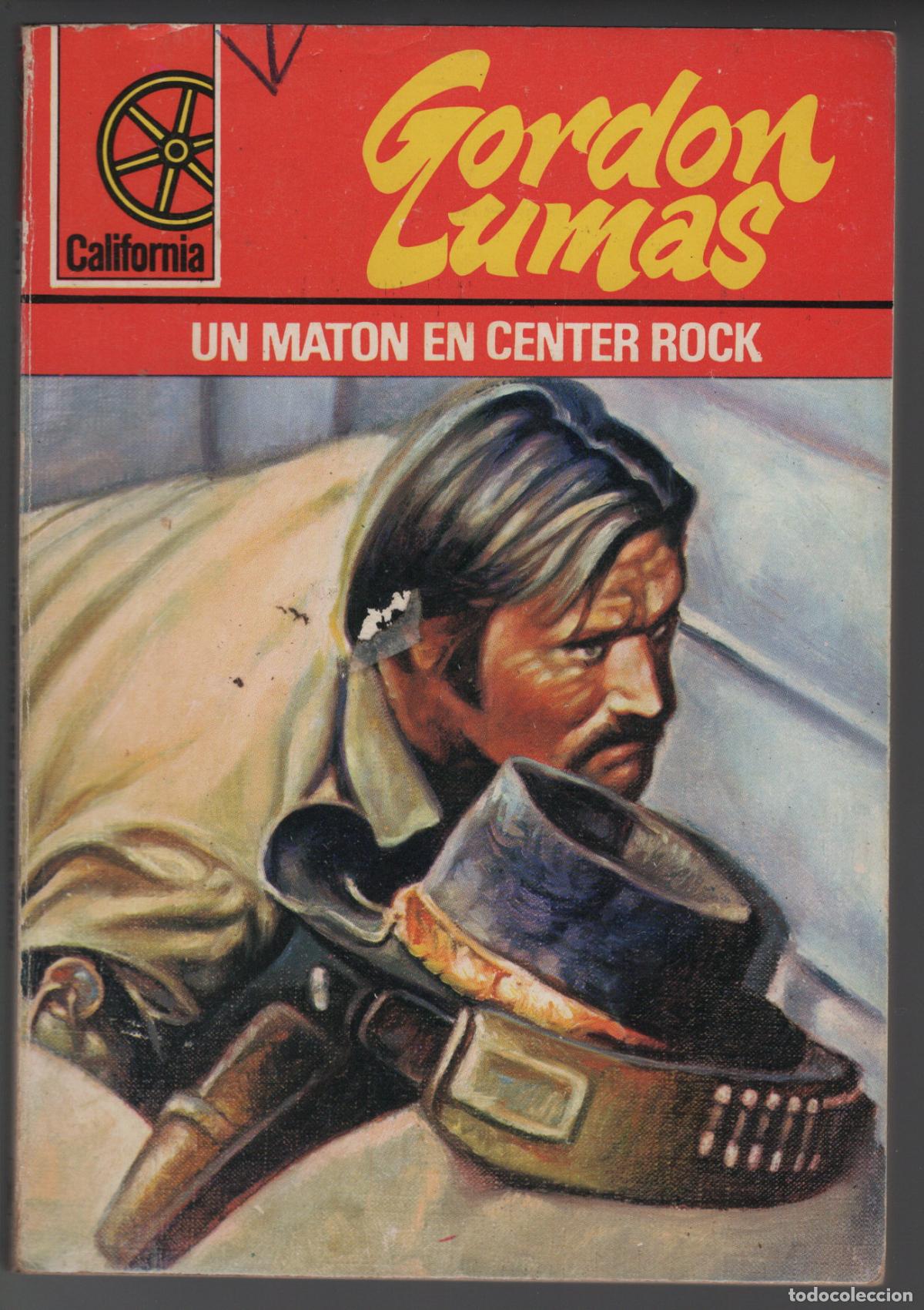 Libros de segunda mano: CALIFORNIA 1225 - UN MATON EN CENTER ROCK - GORDON LUMAS - BOLSILIBRO BRUGUERA