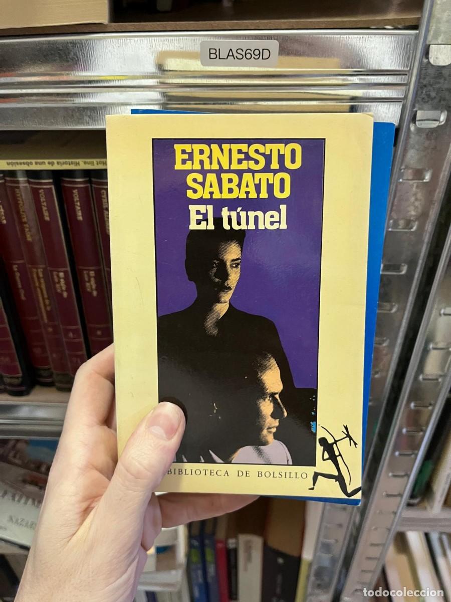Libros de segunda mano: BLAS69D + El t&uacute;nel &mdash; Ernesto S&aacute;bato &mdash; Biblioteca de Bolsillo / Seix Barral &mdash;