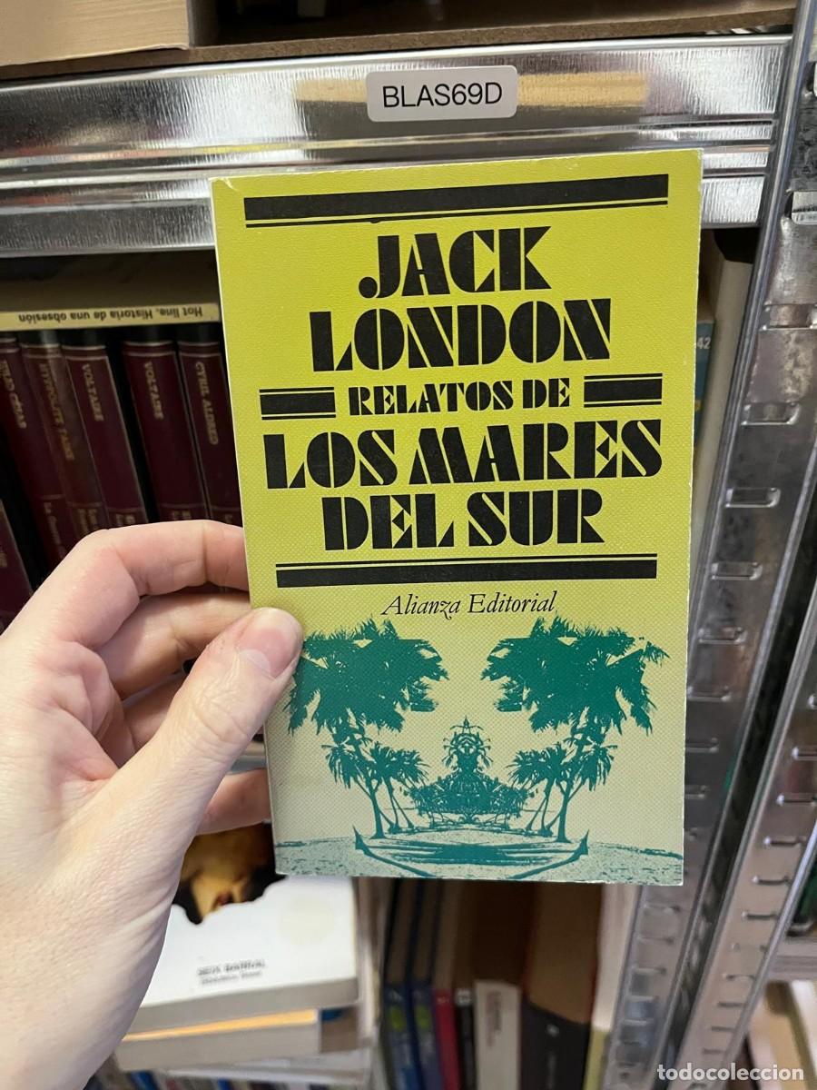 Libros de segunda mano: BLAS69D + Relatos de los mares del sur &mdash; Jack London &mdash; Alianza Editorial &mdash;