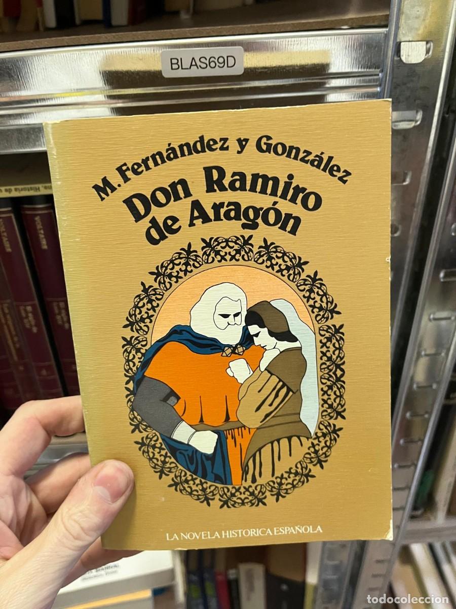 Libros de segunda mano: BLAS69D &mdash; Don Ramiro de Arag&oacute;n &mdash; M. Fern&aacute;ndez y Gonz&aacute;lez &mdash; La Novela Hist&oacute;rica Espa&ntilde;ola &mdash;