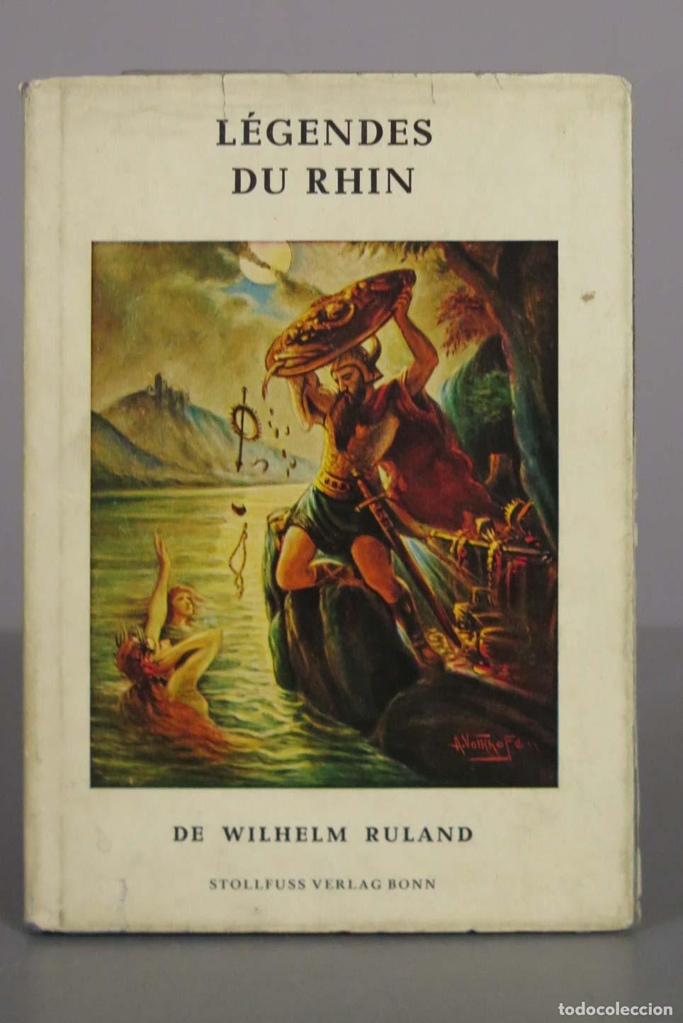 Livres d'occasion: L&eacute;gendes du rhin - Wilhelm Ruland - Stollfuss Verlag Bonn