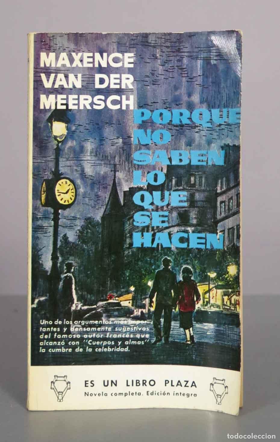 Libros de segunda mano: Porque no saben lo que se hacen - Maxence Van der Meersch - Ediciones G.P.
