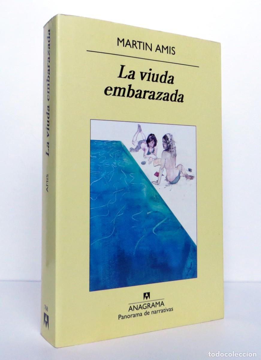 Libros de segunda mano: La viuda embarazada (Primera edici&oacute;n 2011, como nuevo) Martin Amis, Anagrama Panorama narrativas 768
