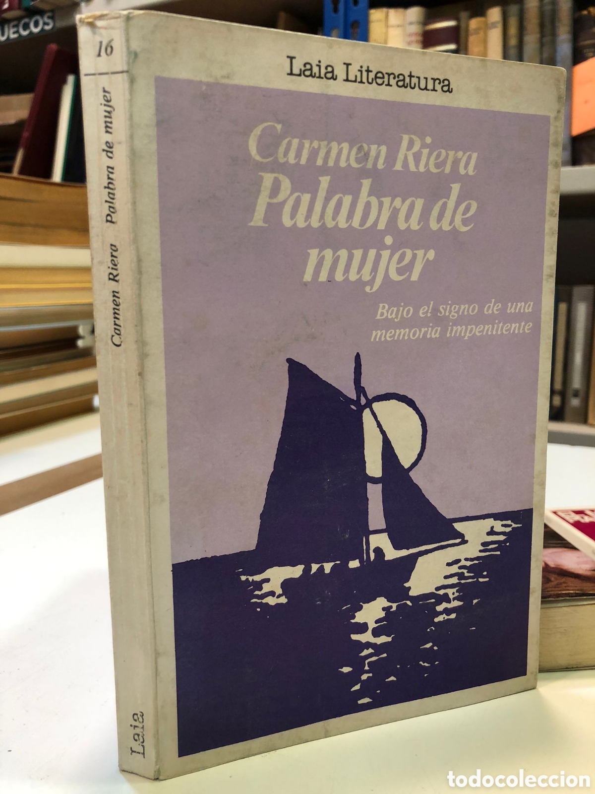 Second hand books: Palabra de mujer. Bajo el signo de una memoria impenitente - Carmen Riera