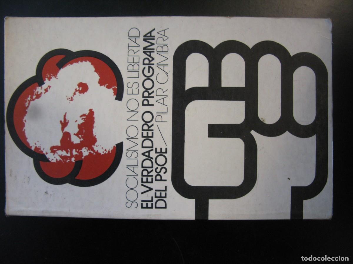 Libros de segunda mano: Socialismo no es libertad. El verdadero programa del PSOE - CAMBRA, Pilar