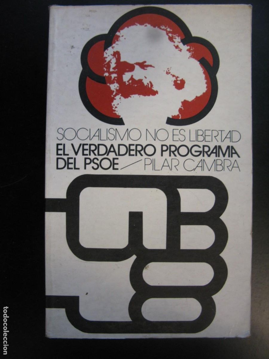 Livres d'occasion: Socialismo no es libertad. El verdadero programa del PSOE - CAMBRA, Pilar