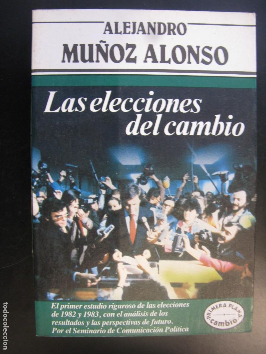 Libros de segunda mano: Las elecciones del cambio.- Mu&ntilde;oz Alonso, Alejandro