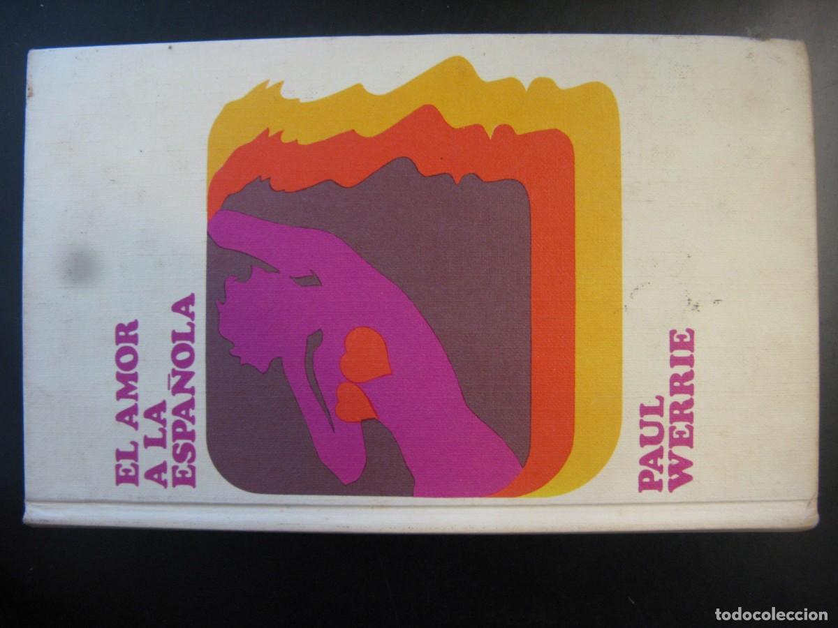 Libros de segunda mano: El amor a la espa&ntilde;ola - Paul Werrie