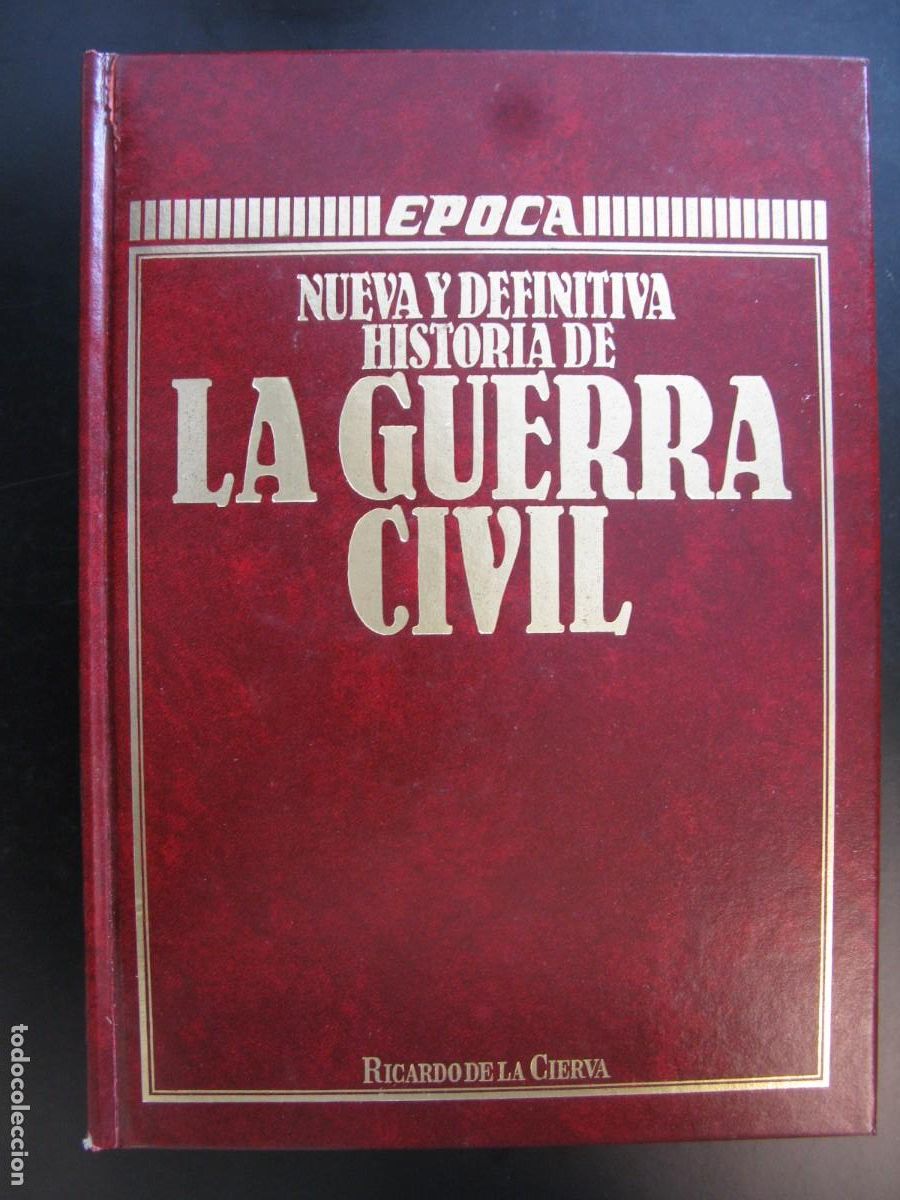 Second hand books: &Eacute;poca,nueva y definitiva historia de la guerra civil, Ricardo de la Cierva