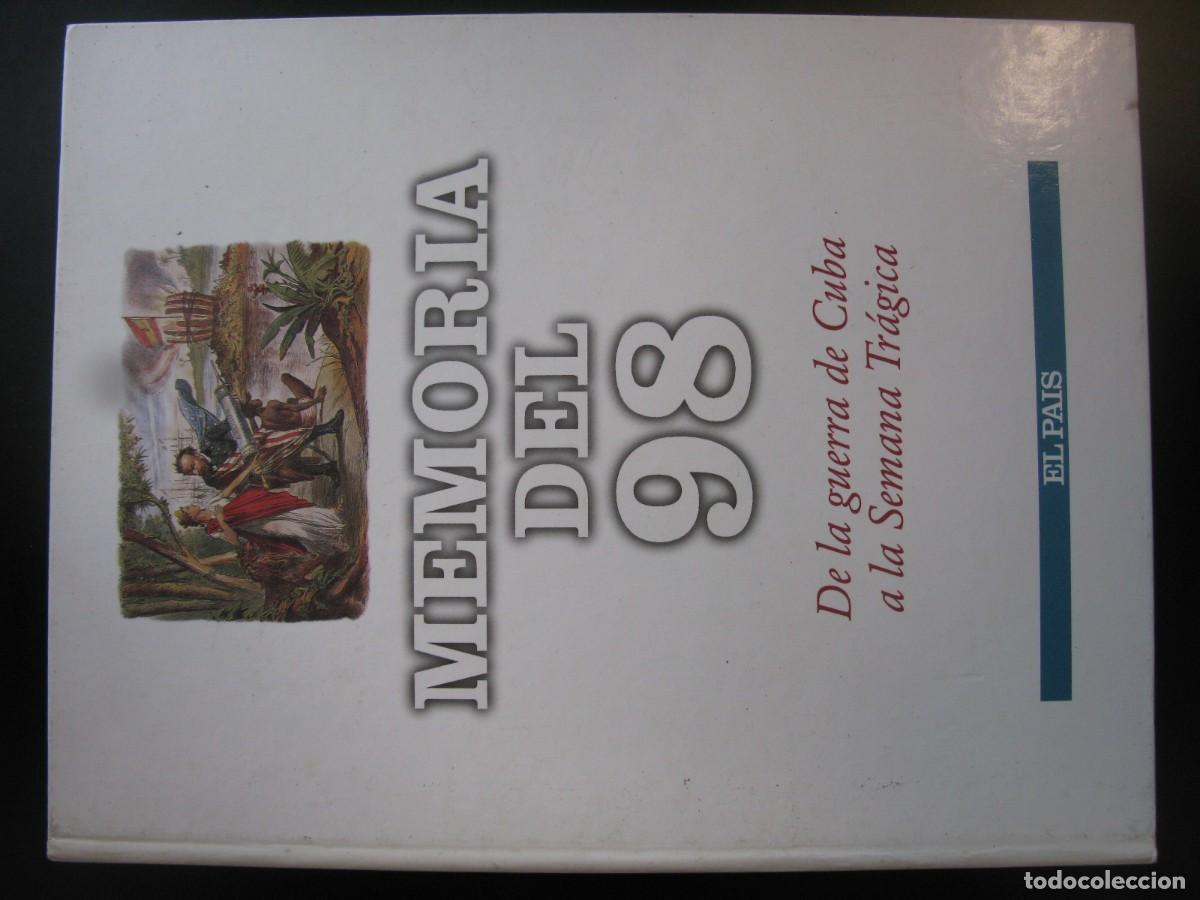 Libros de segunda mano: Memoria del 98 : De la guerra de Cuba a la Semana Tr&aacute;gica - Ed. Diario El Pa&iacute;s 1997
