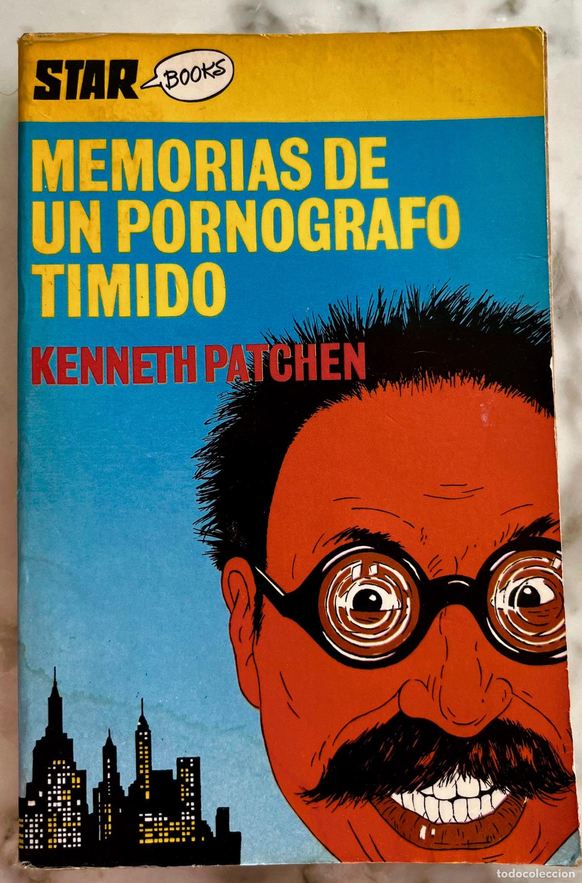 Libros de segunda mano: MEMORIAS DE UN PORNOGRAFO TIMIDO. KENNETH PATCHEN. LIBRO STAR BOOKS 1981