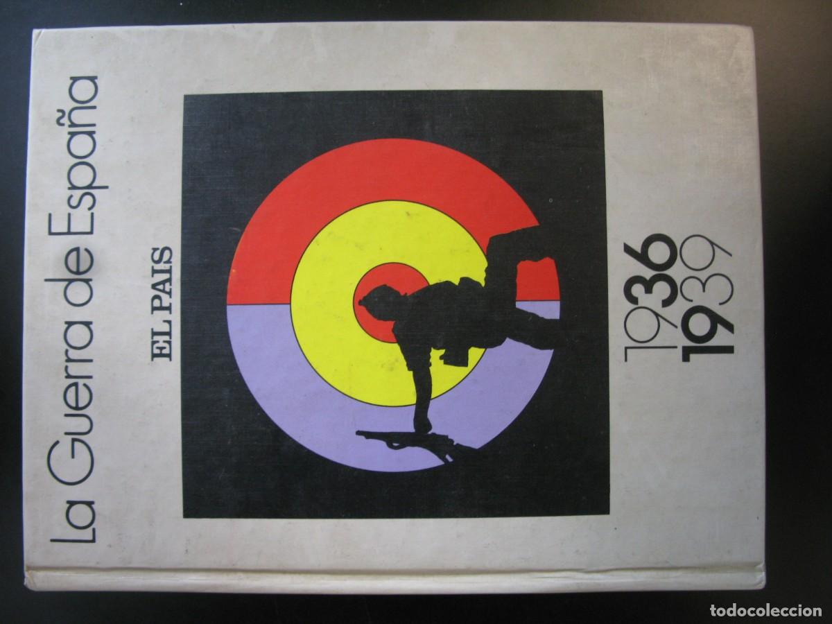 Libros de segunda mano: EL PAIS LA GUERRA DE ESPA&Ntilde;A 1936 - 1939