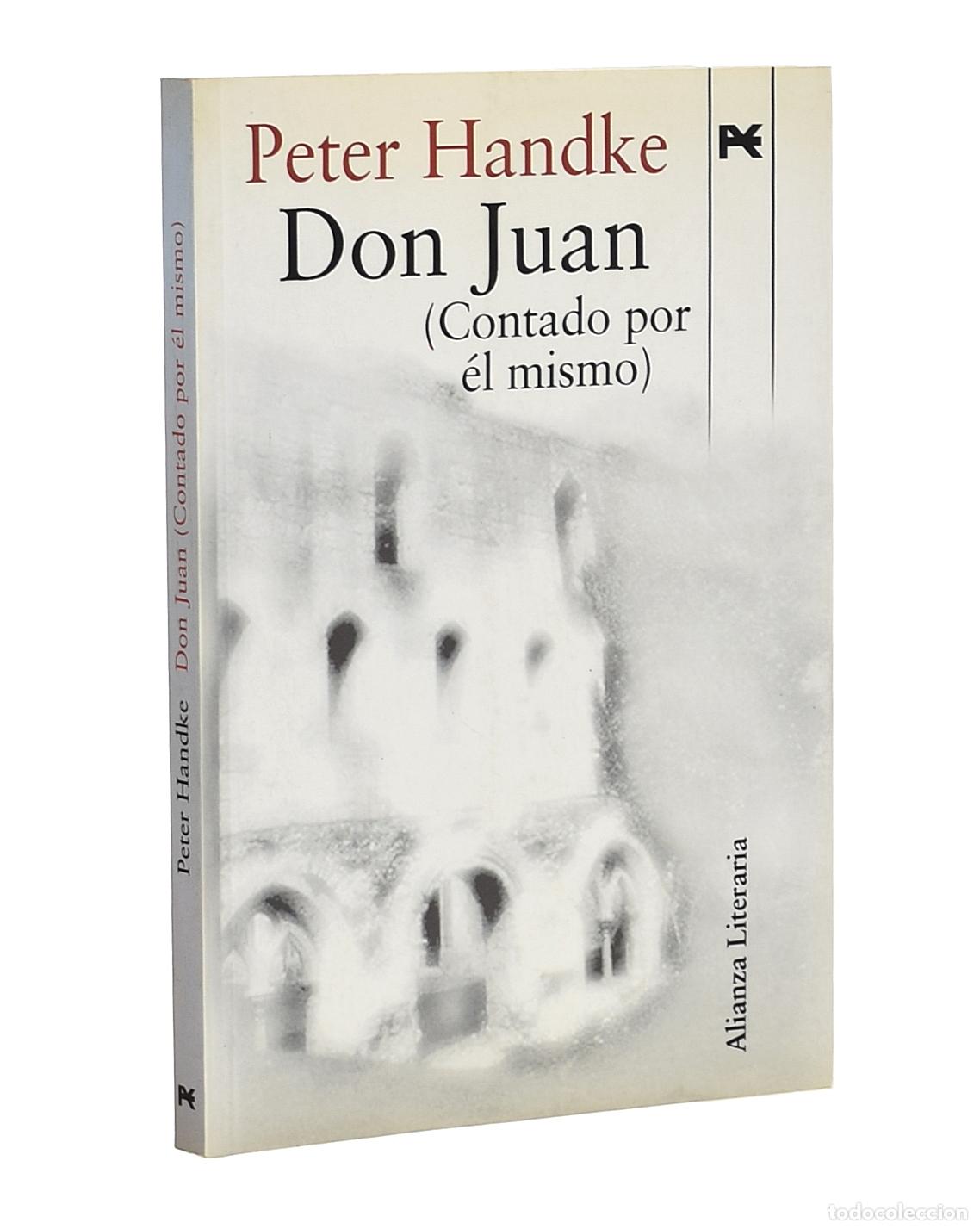 Libros de segunda mano: DON JUAN (CONTADO POR &Eacute;L MISMO) - HANDKE, Peter