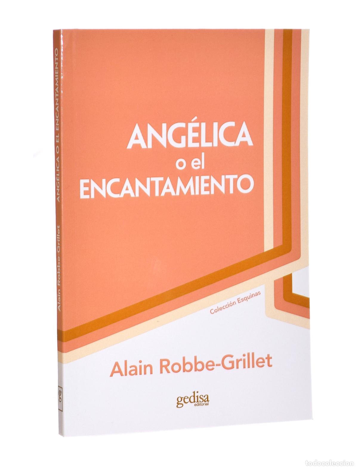 Libros de segunda mano: ANG&Eacute;LICA O EL ENCANTAMIENTO - ROBBE-GRILLET, Alain