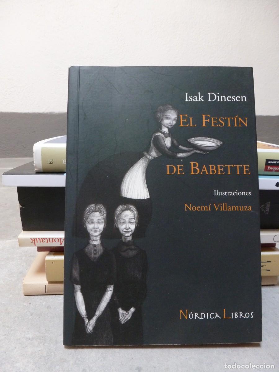Libros de segunda mano: EL FEST&Iacute;N DE BABETTE. ISAK DINESEN. N&Oacute;RDICA LIBROS. ILUSTRACIONES DE NOEM&Iacute; VILLAMUZA