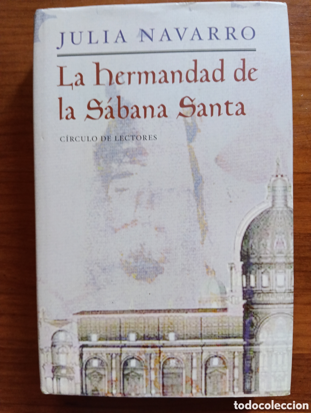 Gebrauchte B&uuml;cher: La hermandad de la S&aacute;bana Santa - Julia Navarro - C&iacute;rculo de Lectores, 2004