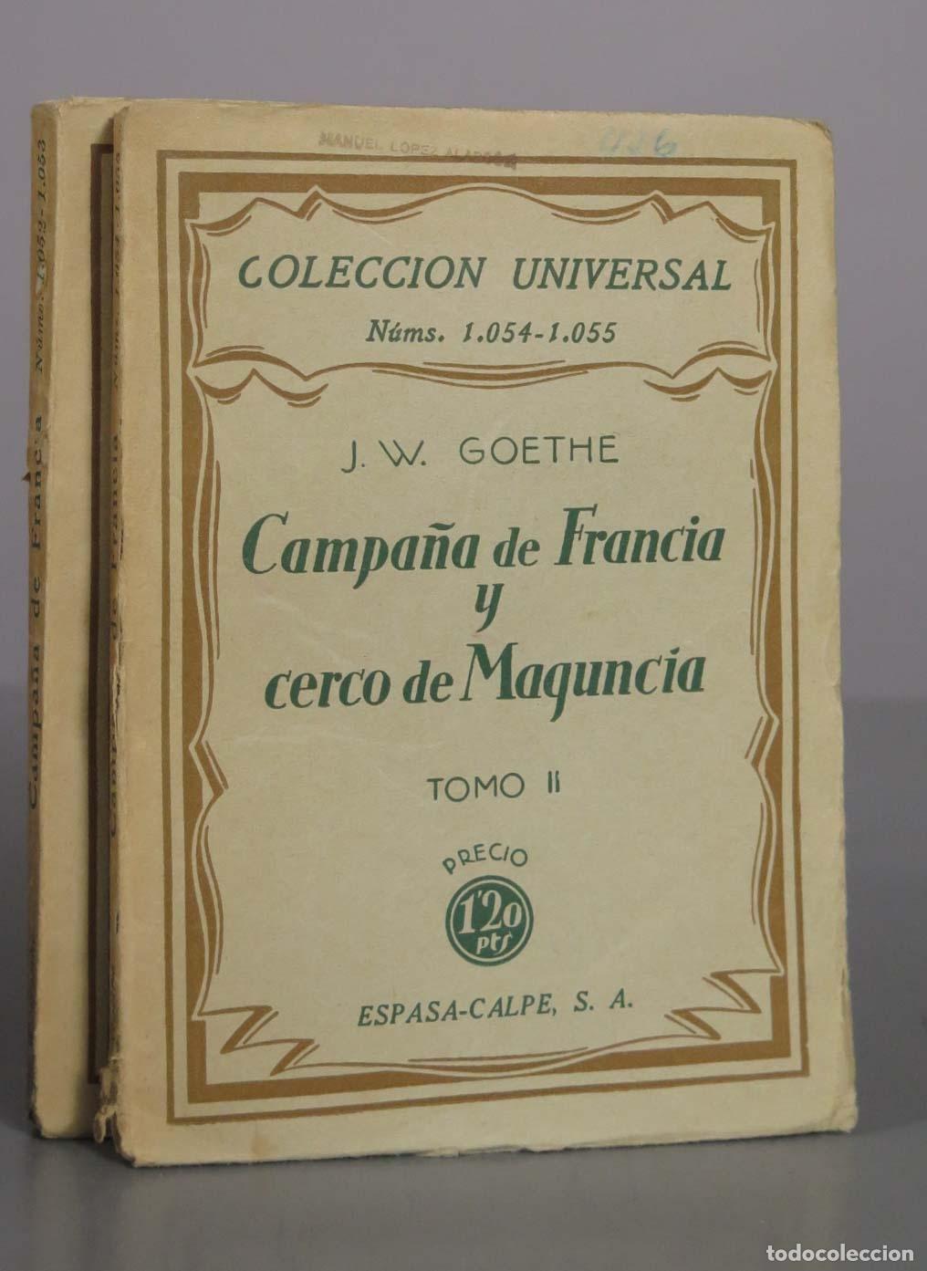 Libros de segunda mano: Campa&ntilde;a de Francia y cerco de Maguncia - 2 TOMOS - J. W. Goethe - Espasa-Calpe