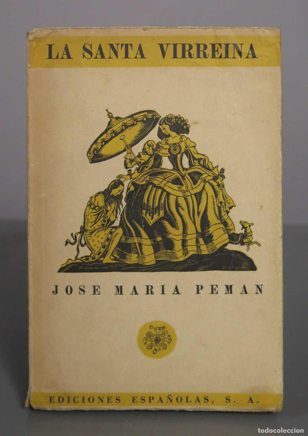 Libros de segunda mano: La Santa Virreina - Jos&eacute; Mar&iacute;a Pem&aacute;n - Ediciones Espa&ntilde;olas