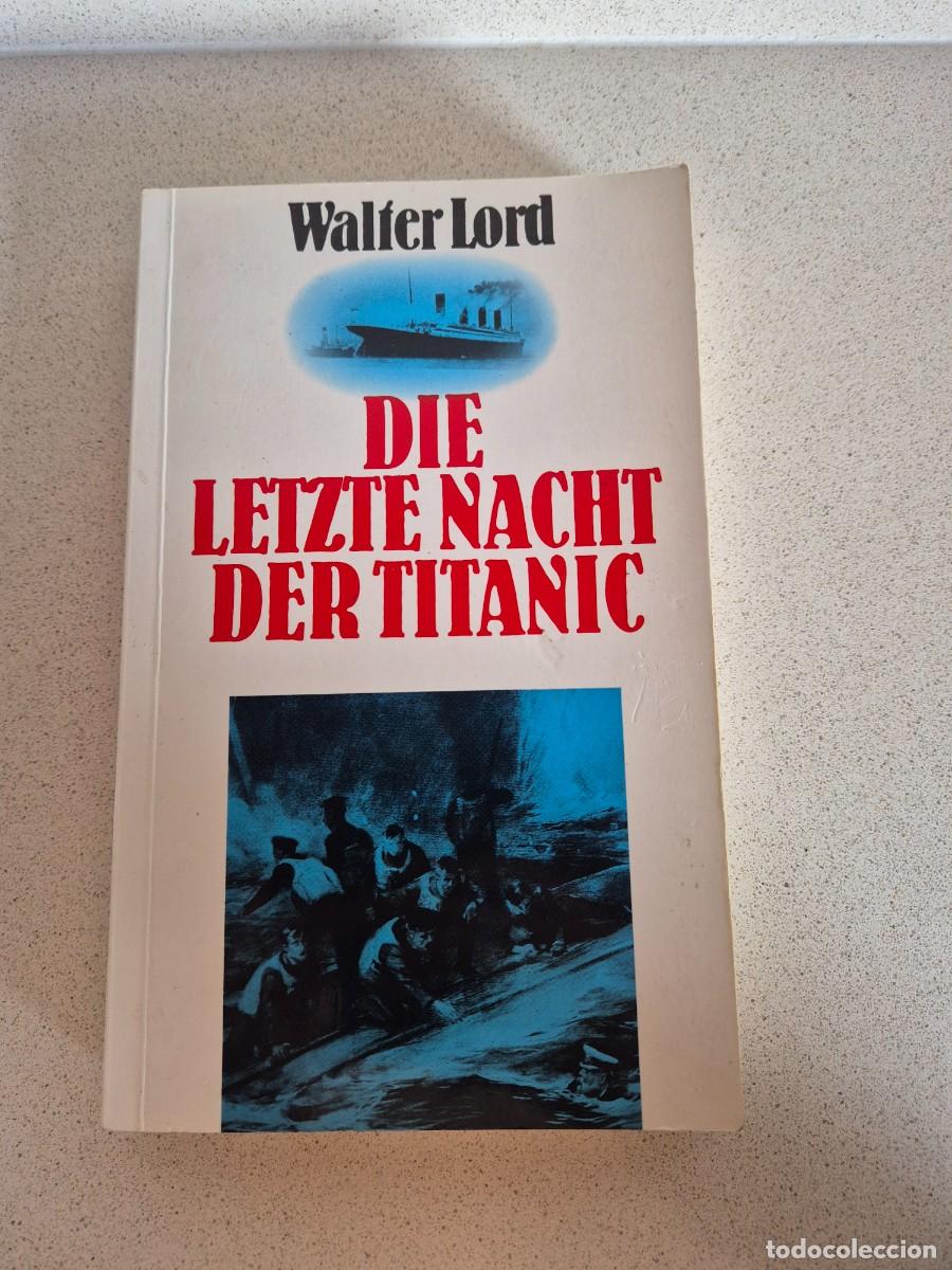 Libros de segunda mano: Libro &rdquo;Die Letzte Nacht Der Titanic&rdquo;