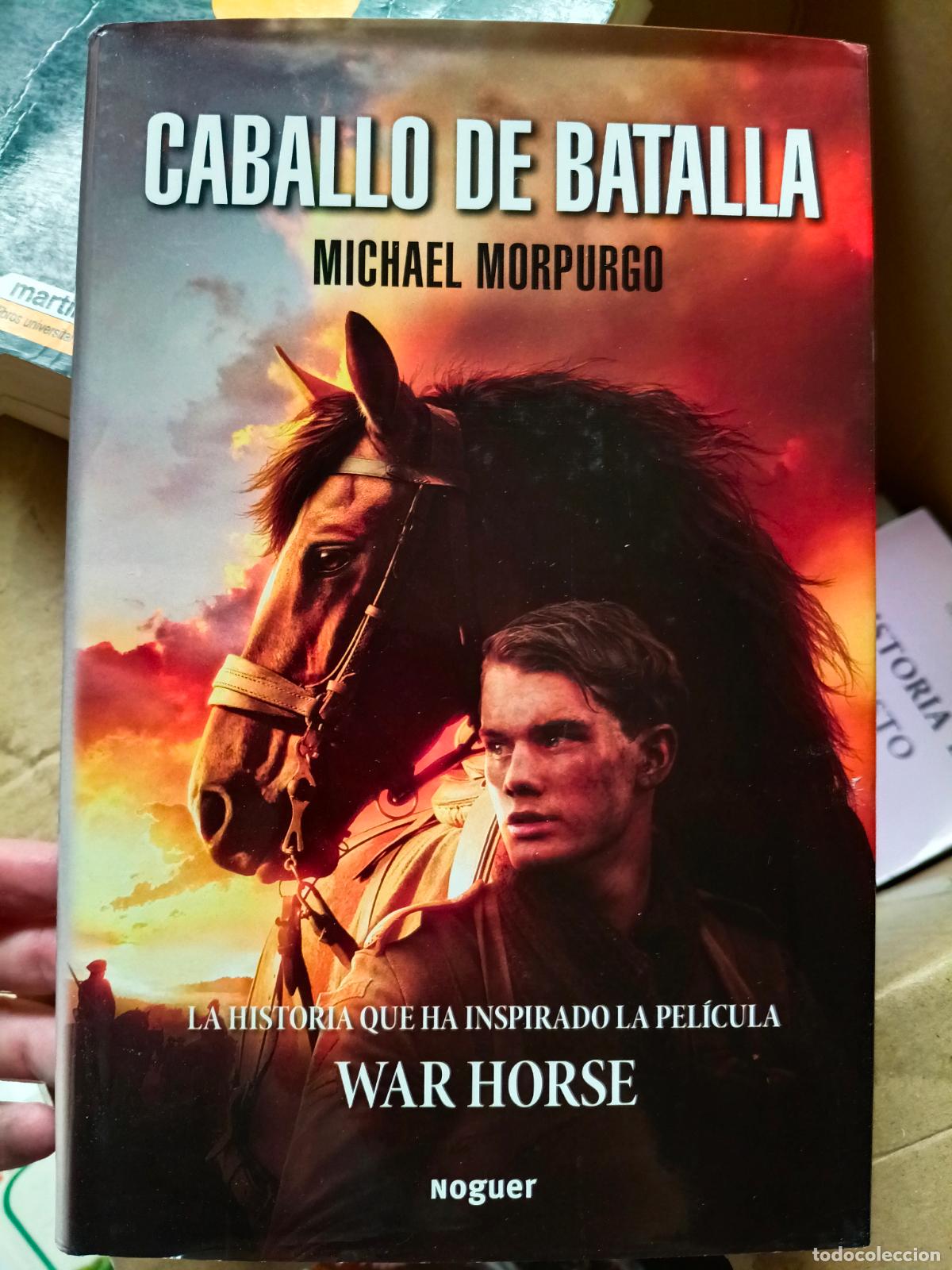 Libros de segunda mano: Caballo de Batalla War Horse - Michael Morpurgo - Noguer - Libro de la Pelicula