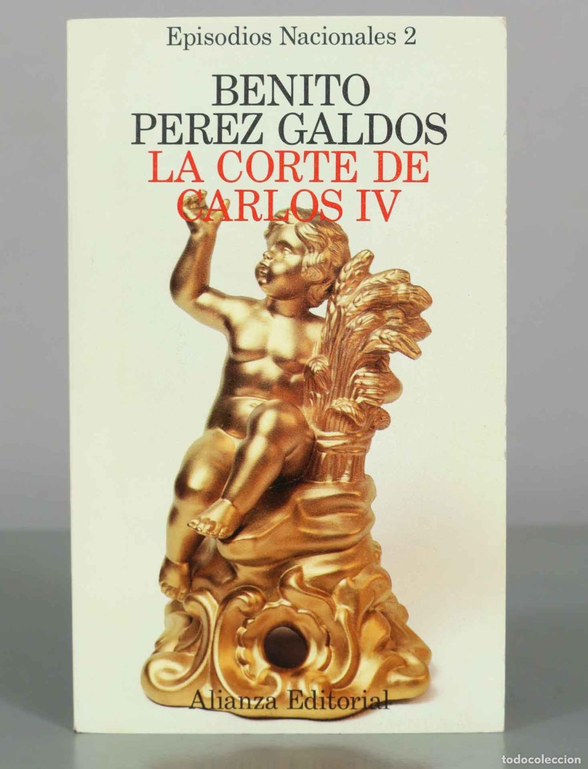 Libros de segunda mano: La corte de Carlos IV - Episodios Nacionales 2 - Benito P&eacute;rez Gald&oacute;s - Alianza Editorial