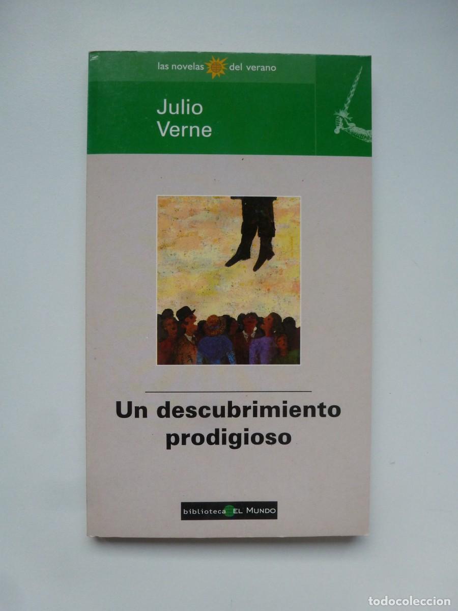 Libros de segunda mano: UN DESCUBRIMIENTO PRODIGIOSO. JULIO VERNE. COLECCI&Oacute;N LAS NOVELAS DEL VERANO EL MUNDO N&ordm; 26