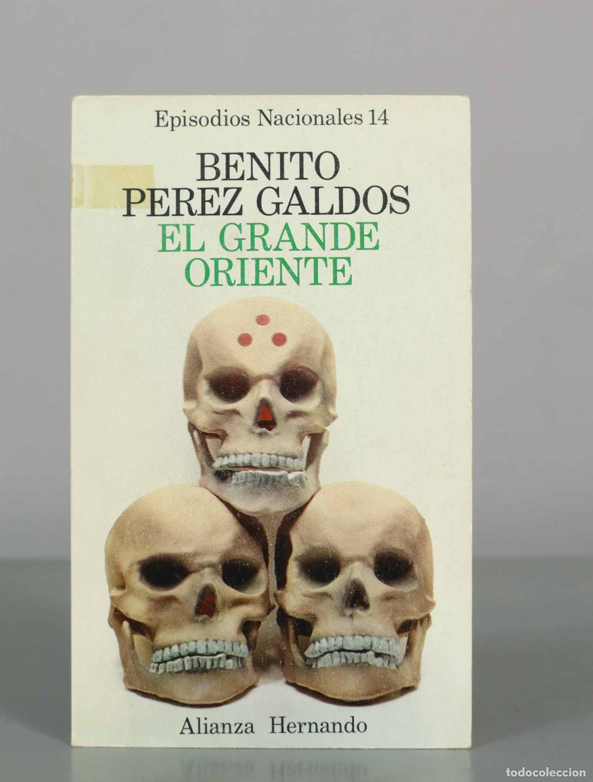Libros de segunda mano: El Grande Oriente - Episodios Nacionales 14 - Benito P&eacute;rez Gald&oacute;s - Alianza Hernando