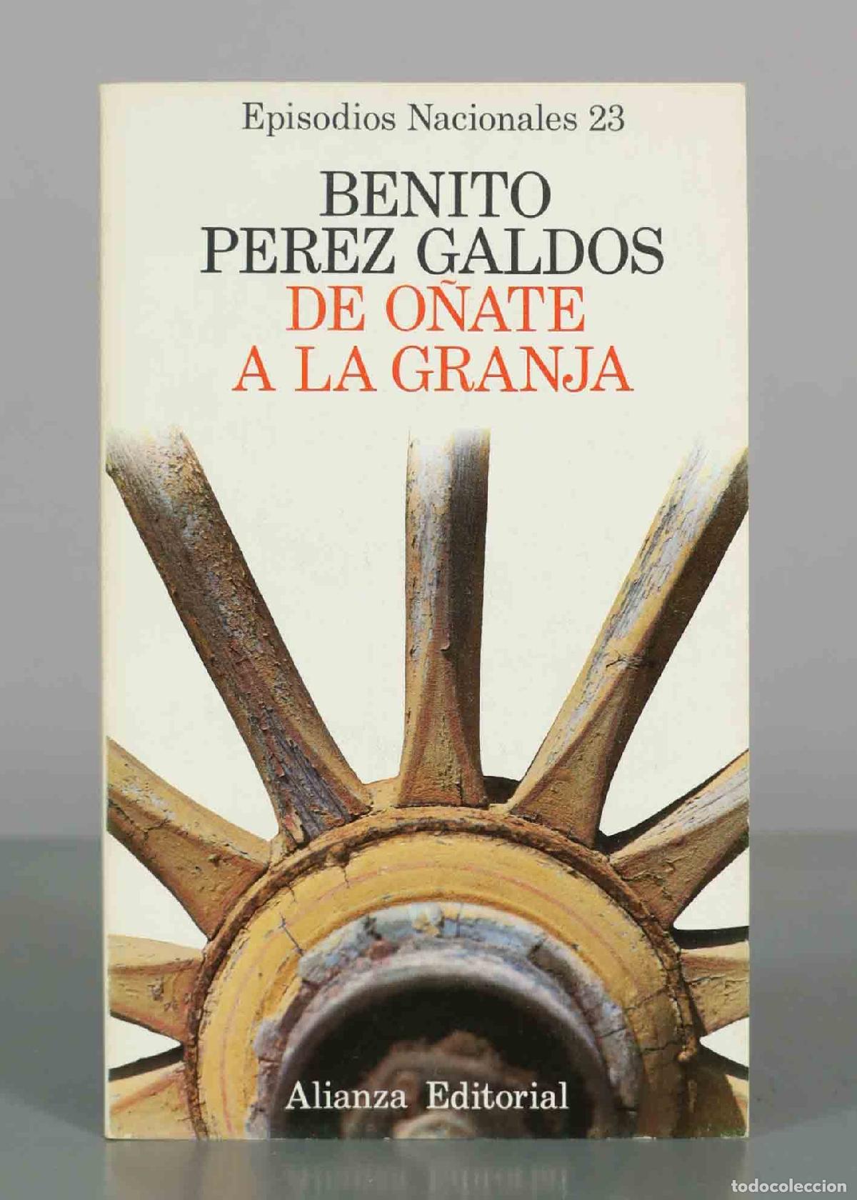 Libros de segunda mano: De O&ntilde;ate a la Granja - Benito P&eacute;rez Gald&oacute;s - Alianza Editorial