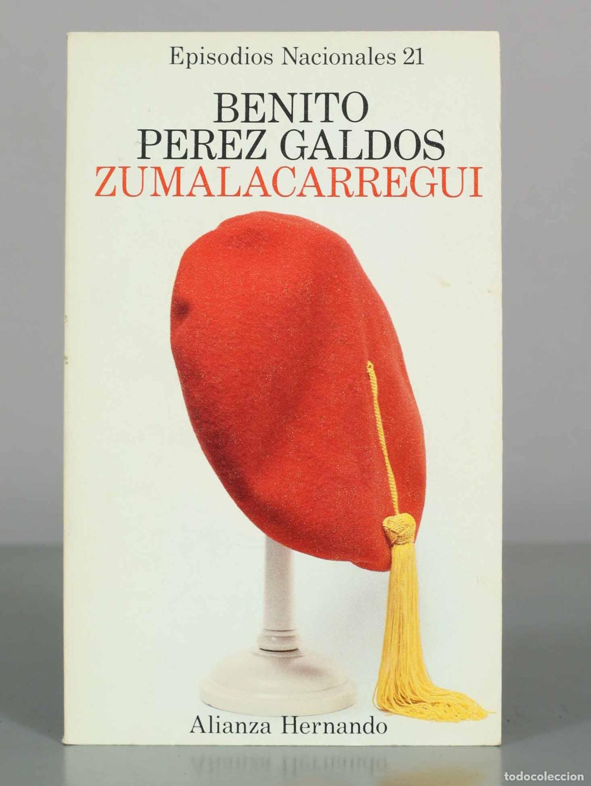 Libros de segunda mano: Zumalac&aacute;rregui - Episodios Nacionales 21 - Benito P&eacute;rez Gald&oacute;s - Alianza Hernando