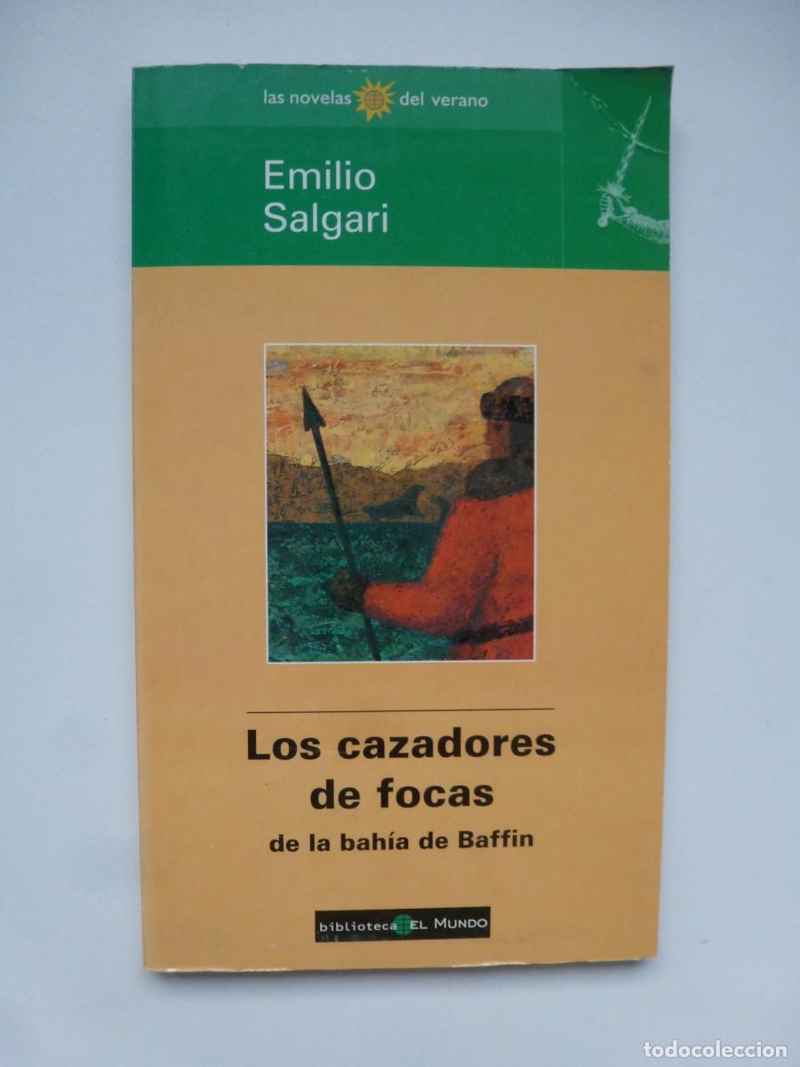 Libros de segunda mano: LOS CAZADORES DE FOCAS DE LA BAH&Iacute;A DE BAFFIN. EMILIO SALGARI. COLECCI&Oacute;N LAS NOVELAS DEL VERANO N&ordm; 2