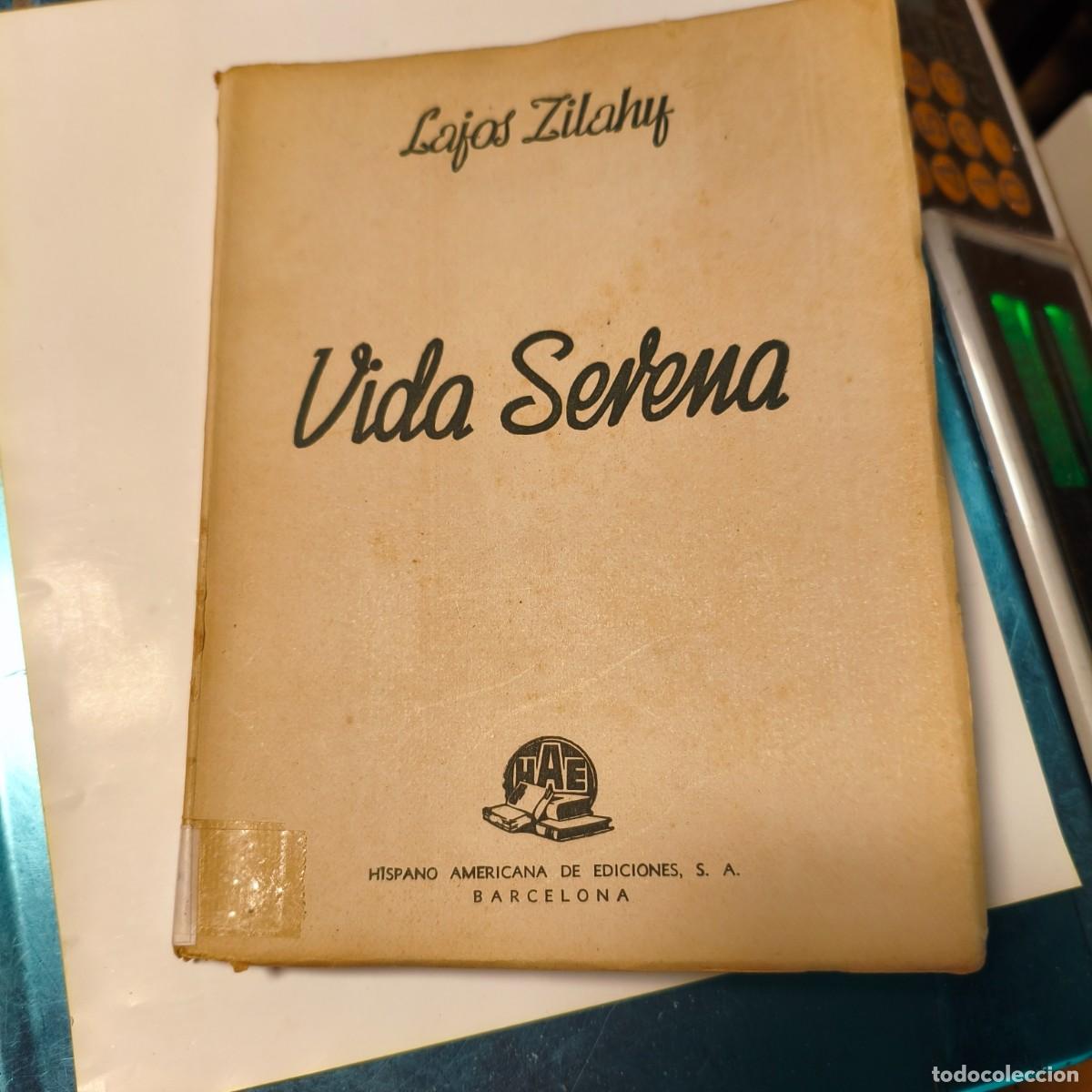 Libros de segunda mano: Vida Serena por Lajos Zilahy