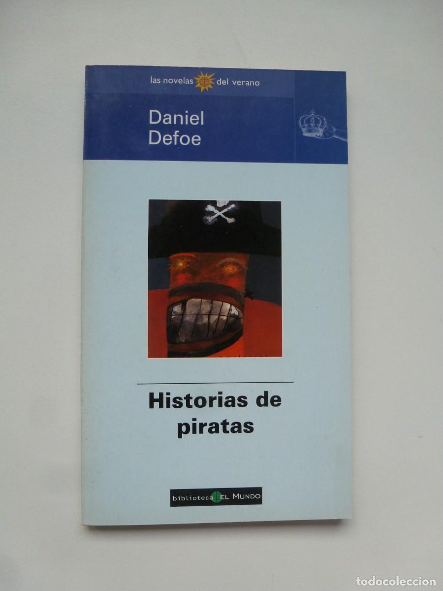 Libros de segunda mano: HISTORIAS DE PIRATAS. DANIEL DEFOE. COLECCI&Oacute;N LAS NOVELAS DEL VERANO DIARIO EL MUNDO N&ordm; 63