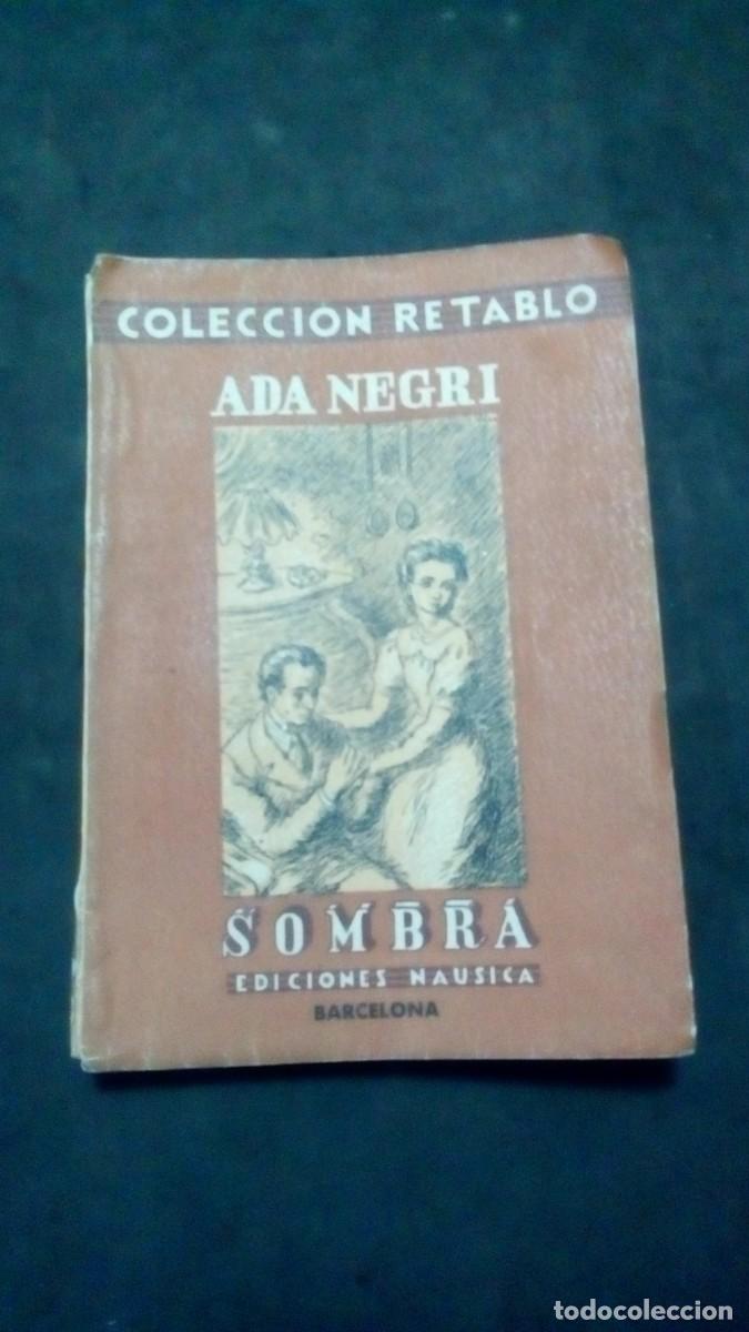 Libros de segunda mano: SOMBRA.- ADA NEGRI.- EDICIONES NAUSICA. BARCELONA.