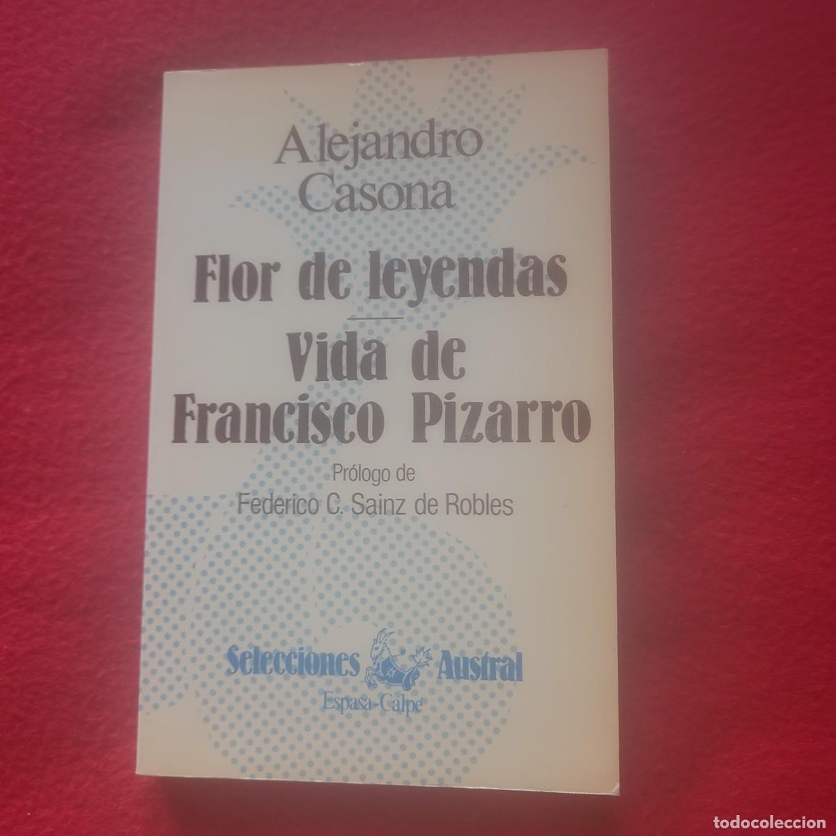 Libros de segunda mano: Flor de leyendas. Vida de Francisco Pizarro. Alejandro Casona