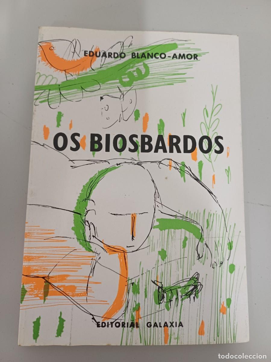 Libros de segunda mano: OS BIOSBARDOS- Eduardo Blanco Amor Editorial Galaxia 1976