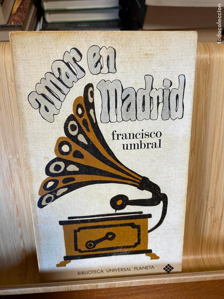Libros de segunda mano: AMAR EN MADRID. FRANCISCO UMBRAL. EDITORIAL PLANETA