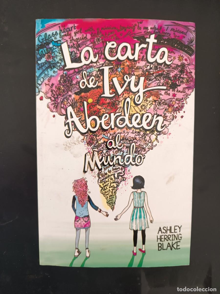 Libros de segunda mano: La carta de Ivy Aberdeen al mundo Ashley Herring Blake