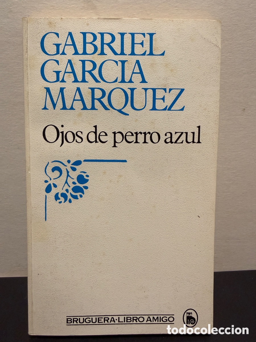 Livres d'occasion: Gabriel Garc&iacute;a M&aacute;rquez - Ojos De Perro Azul (Bruguera)