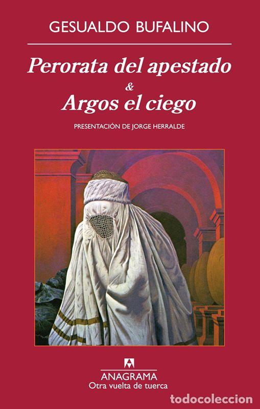 Libros de segunda mano: Perorata del apestado & Argos el ciego. - Bufalino, Gesualdo.
