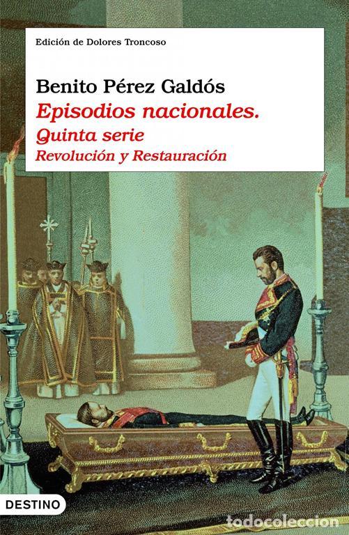 Libri di seconda mano: Episodios nacionales. Quinta serie. Revoluci&oacute;n y restauraci&oacute;n. - Perez Galdos, Benito.