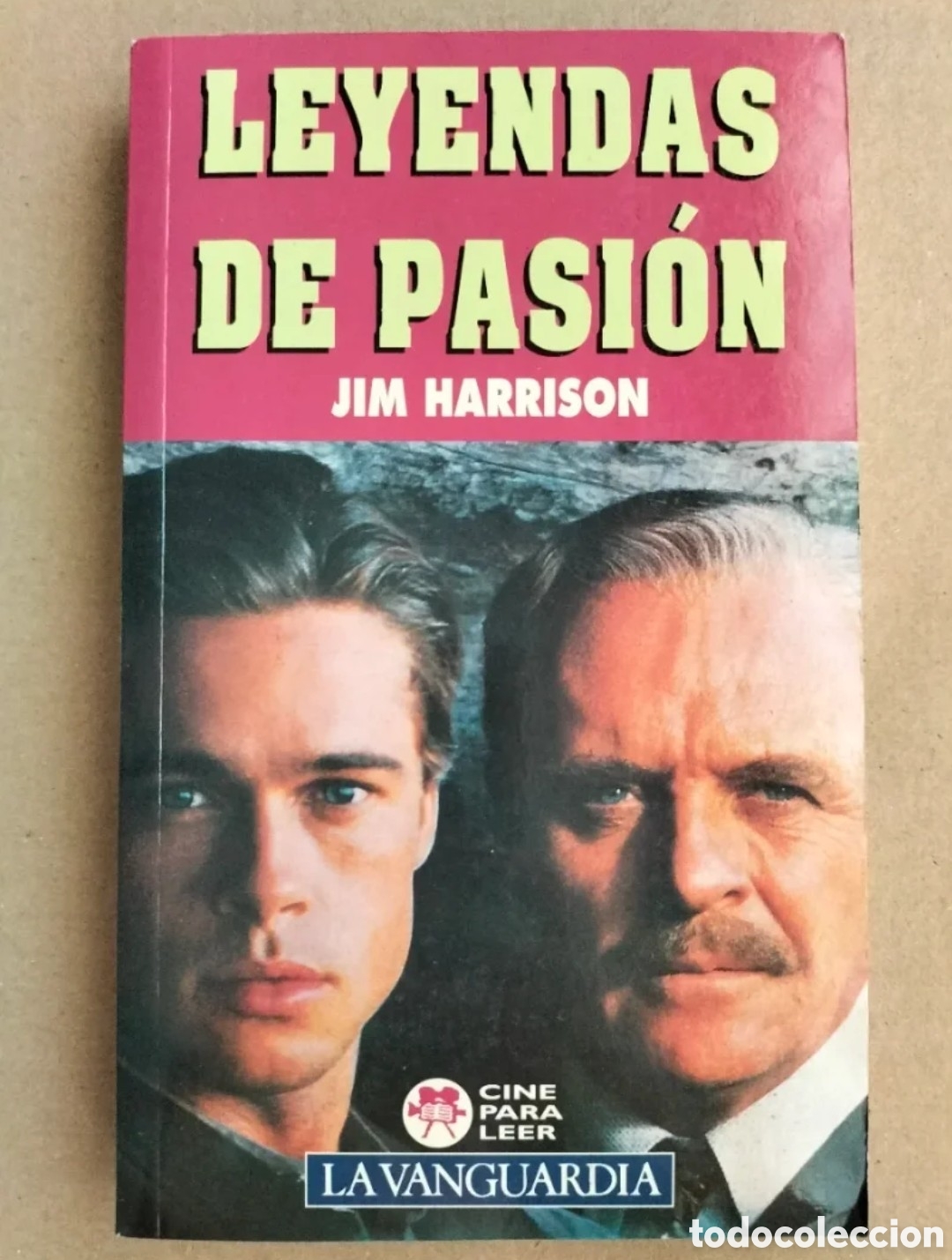 Gebrauchte B&uuml;cher: Leyendas de pasi&oacute;n. Jim Harrison. Cine para leer 17. La vanguardia, 1995. Libro