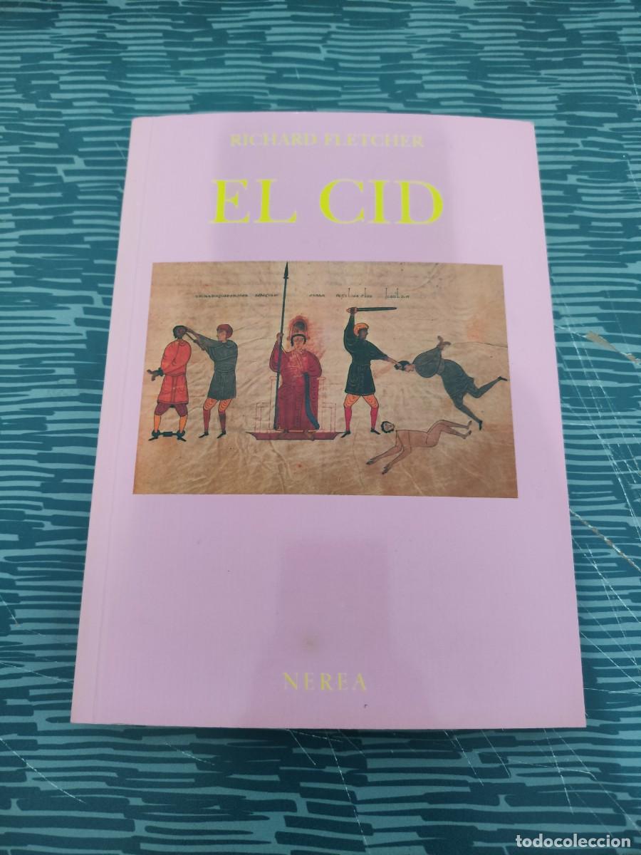 Libros de segunda mano: EL CID,RICHARD FLETCHER,NEREA EDITORIAL,1989,248 P&Aacute;GINAS.