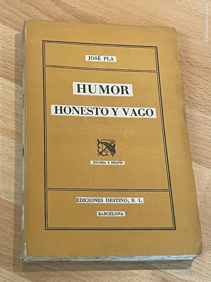 Libros de segunda mano: JOSE PLA - HUMOR HONESTO Y VAGO - ED.DESTINO 1A.ED. 1942