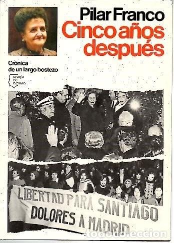 Libros de segunda mano: Cinco A&ntilde;os Despu&eacute;s - Franco Bahamonde, Pilar - Editorial Planeta - Espejo de Espa&ntilde;a