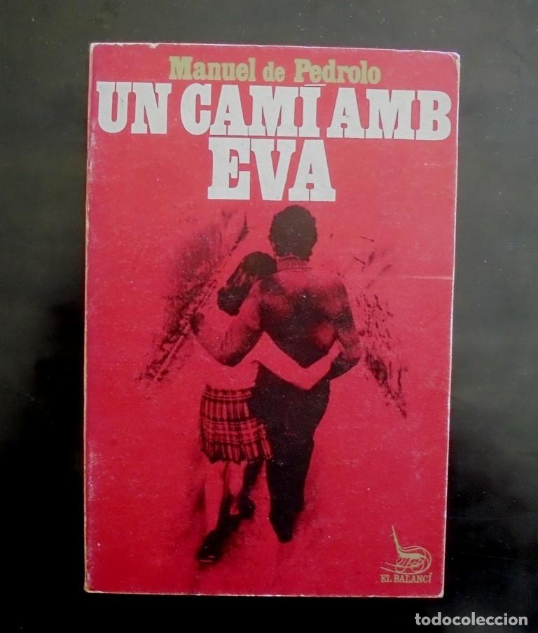 Libros de segunda mano: Un cam&iacute; amb Eva. Temps obert, 1 Manuel de Pedrolo 1973 2a ed. El balanc&iacute;, 82, Edicions 62
