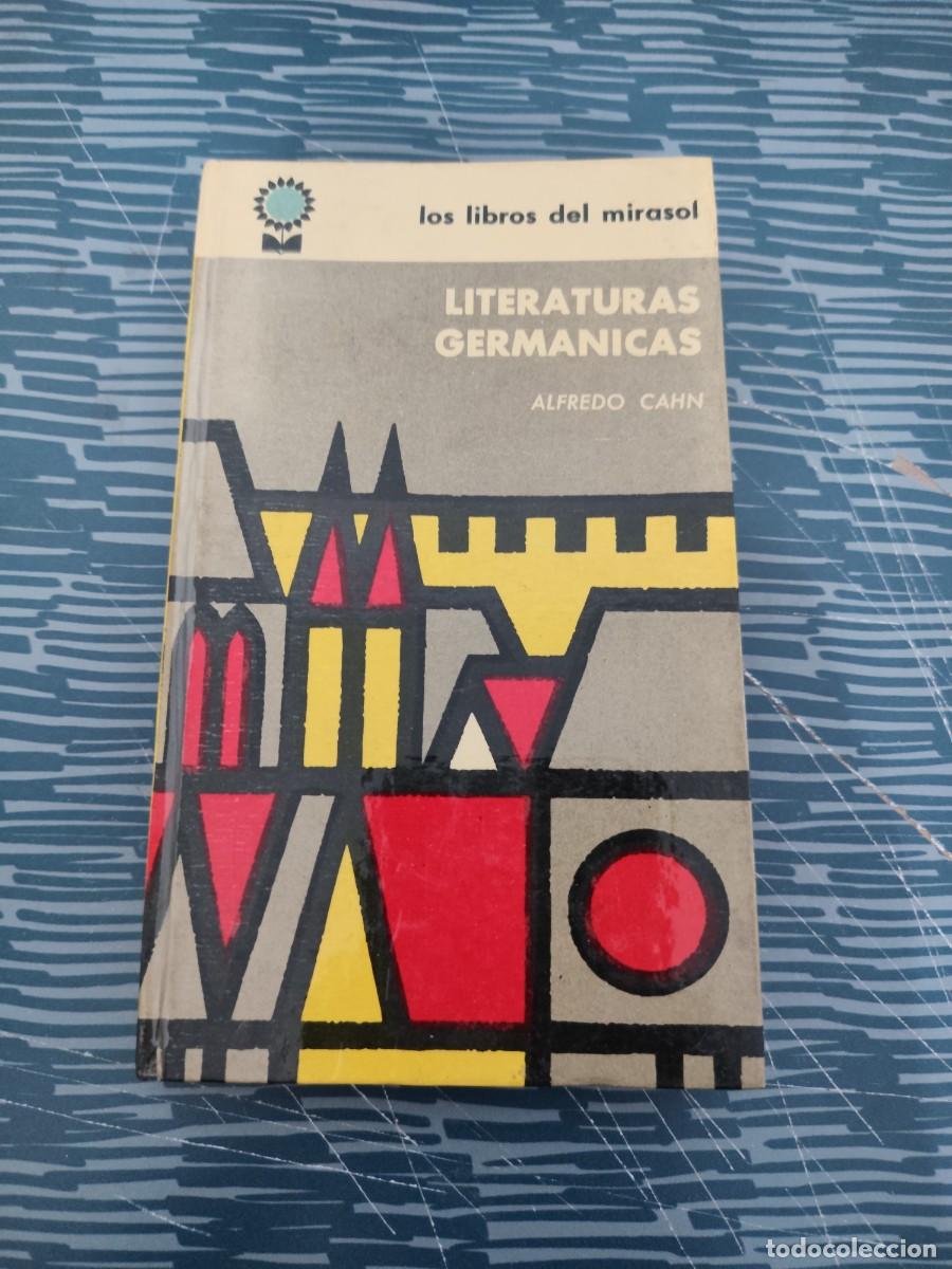 Libros de segunda mano: LITERATURAS GERMANICAS,ALFREDO CAHN,LIBROS DEL MIRASOL ,1961,187 P&Aacute;GINAS.