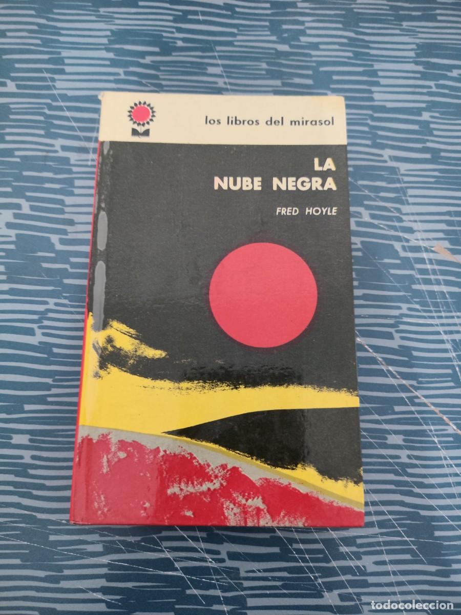 Libros de segunda mano: LA NUBE NEGRA,FRED HOYLE,LIBROS DEL MIRASOL,1961,220 P&Aacute;GINAS.
