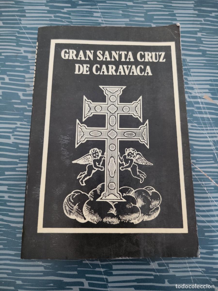 Libros de segunda mano: GRAN SANTA CRUZ DE CARAVACA, TESORO DE ORACIONES, EDITORIAL ADELANTE,192 P&Aacute;GINAS.