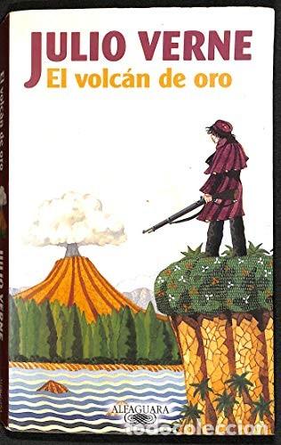 Libros de segunda mano: El Volc&aacute;n de Oro - Verne, Jules - Ediciones Alfaguara - Extra, 2264