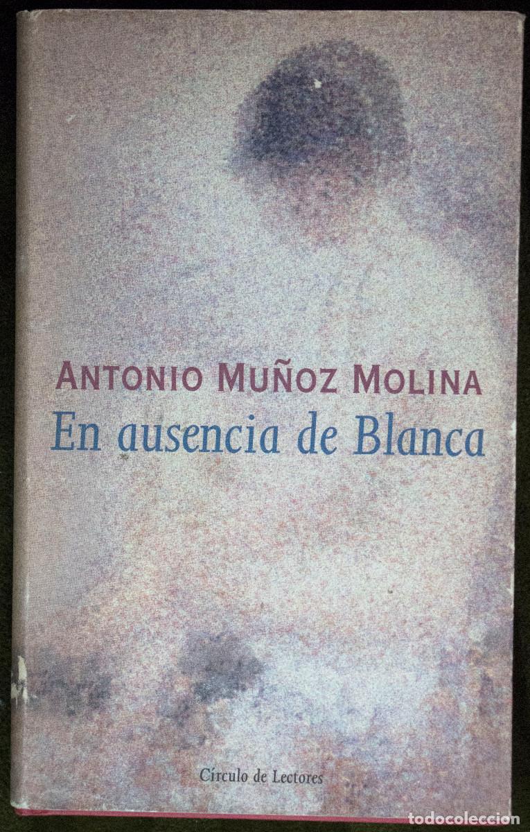 Libros de segunda mano: EN AUSENCIA DE BLANCA, de Antonio Muñoz Molina.